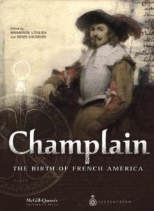 Champlain : The Birth of French America