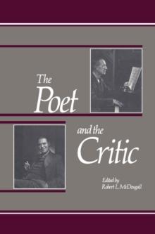 Poet and the Critic : A Literary Correspondence Between D.C. Scott and E.K. Brown