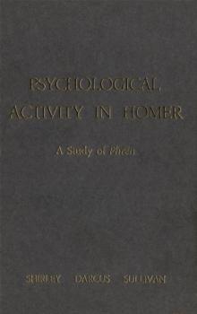 Psychological Activity in Homer : A Study of Phren