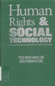 Human Rights and Social Technology : The New War on Discrimination