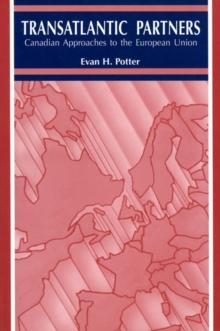 Trans-Atlantic Partners : Canadian Approaches to the European Union