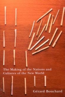 The Making of the Nations and Cultures of the New World : An Essay in Comparative History