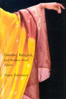 Gender, Religion, and Modern Hindi Drama