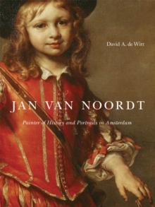 Jan van Noordt : Painter of History and Portraits in Amsterdam