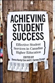 Achieving Student Success : Effective Student Services in Canadian Higher Education