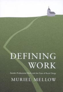 Defining Work : Gender, Professional Work, and the Case of Rural Clergy