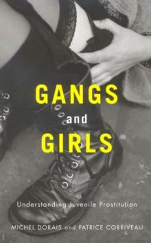 Gangs and Girls : Understanding Juvenile Prostitution