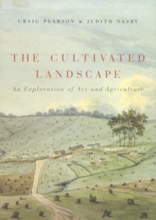 The Cultivated Landscape : An Exploration of Art and Agriculture