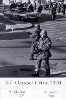 October Crisis, 1970 : An Insider's View