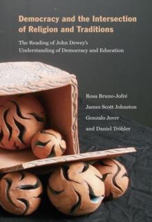 Democracy and the Intersection of Religion : The Reading of John Dewey's Understanding of Democracy and Education