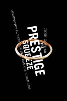 Prestige Squeeze : Occupational Prestige in Canada since 1965