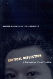 Critical Reflection : A Textbook for Critical Thinking