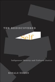 Rediscovered Self : Indigenous Identity and Cultural Justice