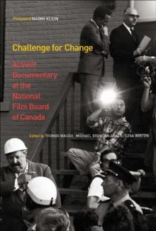 Challenge for Change : Activist Documentary at the National Film Board of Canada