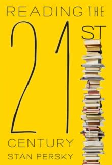 Reading the 21st Century : Books of the Decade, 2000-2009