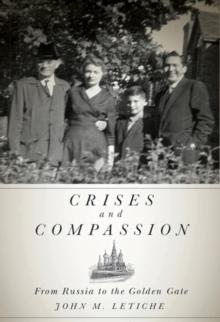 Crises and Compassion : From Russia to the Golden Gate