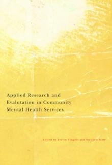 Applied Research and Evaluation in Community Mental Health Services : An Update of Key Research Domains