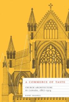 Commerce of Taste : Church Architecture in Canada, 1867-1914