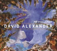 David Alexander : The Shape of Place