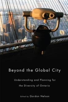 Beyond the Global City : Understanding and Planning for the Diversity of Ontario