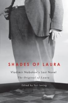 Shades of Laura : Vladimir Nabokov's Last Novel, The Original of Laura