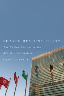 Shared Responsibility : The United Nations in the Age of Globalization