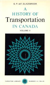 A History of Transportation in Canada, Volume 2