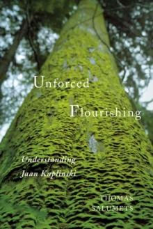 Unforced Flourishing : Understanding Jaan Kaplinski