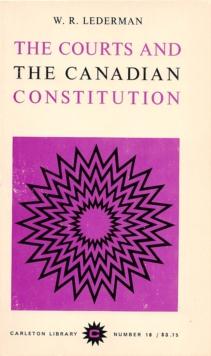 The Courts and the Canadian Constitution