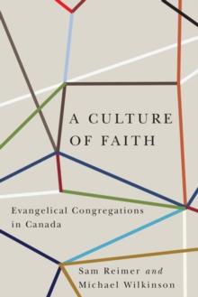 A Culture of Faith : Evangelical Congregations in Canada