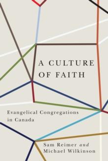 A Culture of Faith : Evangelical Congregations in Canada