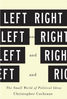 Left and Right : The Small World of Political Ideas