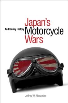 Japan's Motorcycle Wars : An Industry History