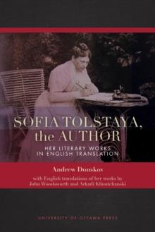 Sofia Tolstaya, the Author : Her Literary Works in English Translation