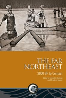 The Far Northeast : 3000 BP to Contact