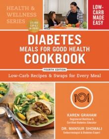 Diabetes Meals for Good Health Cookbook: Low-Carb Recipes and Swaps for Every Meal