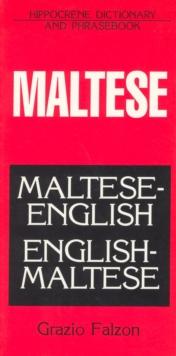 Maltese-English/English-Maltese Dictionary and Phrasebook