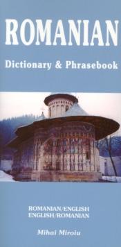 Romanian-English / English-Romanian Dictionary & Phrasebook