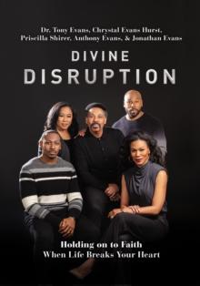 Divine Disruption : Holding on to Faith When Life Breaks Your Heart