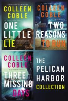 The Pelican Harbor Collection : One Little Lie, Two Reasons to Run, Three Missing Days