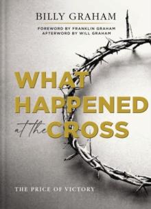 What Happened at the Cross : The Price of Victory