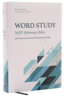 NKJV, Word Study Reference Bible, Hardcover, Red Letter, Thumb Indexed, Comfort Print : 2,000 Keywords that Unlock the Meaning of the Bible