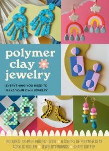 Polymer Clay Jewelry Kit : Everything You Need to Make Your Own Jewelry - Includes: 48-page Project Book, 8 Colors of Polymer Clay, Acrylic Roller, Jewelry Findings, Shape Cutters