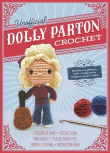 Unofficial Dolly Parton Crochet Kit : Includes Everything to Make a Dolly Parton Amigurumi Doll and Guitar  7 Colors of Yarn, Crochet Hook, Yarn Needle, Plastic Safety Eyes, Fiberfill Stuffing, Instr