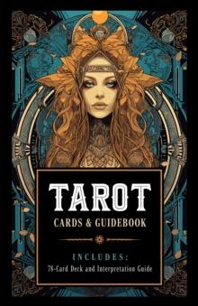 Tarot kit : Cards and Guidebook - Includes: 78-Card Deck and Interpretation Guide