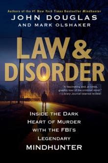 Law & Disorder: : Inside the Dark Heart of Murder