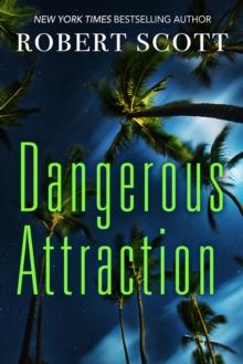 Dangerous Attraction: The Deadly Secret Life Of An All-american Girl