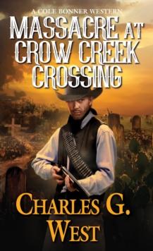 Massacre at Crow Creek Crossing