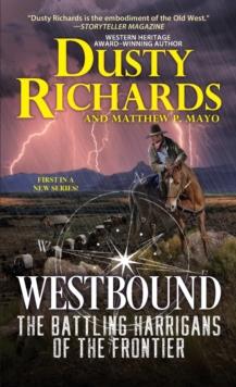 Westbound : The Harrigan Family Frontier Chronicles Book One