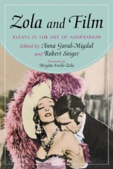 Zola and Film : Essays in the Art of Adaptation